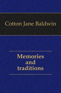 Memories and traditions