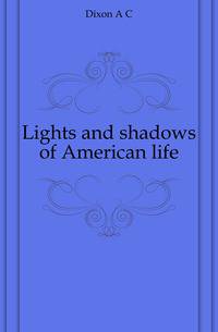 Lights and shadows of American life