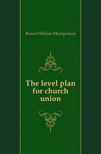 The level plan for church union
