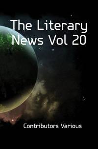 The Literary News Vol 20