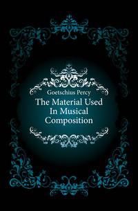 The Material Used In Musical Composition