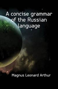 A concise grammar of the Russian language