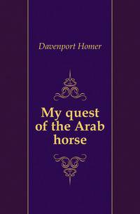 My quest of the Arab horse
