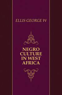 NEGRO CULTURE IN WEST AFRICA