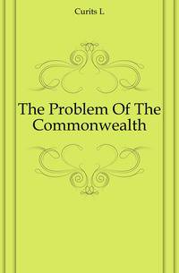 The Problem Of The Commonwealth