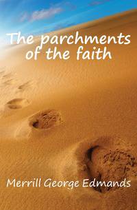 The parchments of the faith