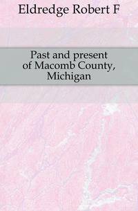 Past and present of Macomb County, Michigan