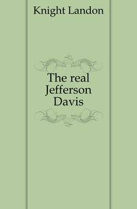 The real Jefferson Davis