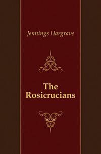 The Rosicrucians