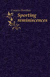 Sporting reminiscences