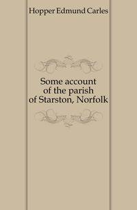 Some account of the parish of Starston, Norfolk