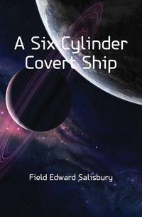 A Six Cylinder Covert Ship