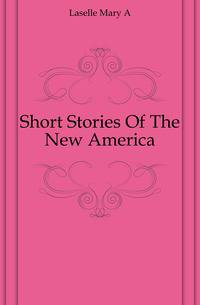 Short Stories Of The New America