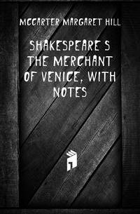 Shakespeare's The merchant of Venice, with notes
