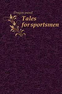 Tales for sportsmen