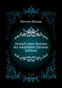 Versuch eines Systems der Amphibien (German Edition)