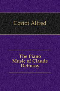 The Piano Music of Claude Debussy
