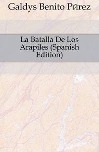 La Batalla De Los Arapiles (Spanish Edition)