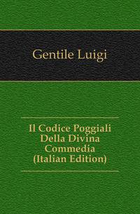 Il Codice Poggiali Della Divina Commedia (Italian Edition)