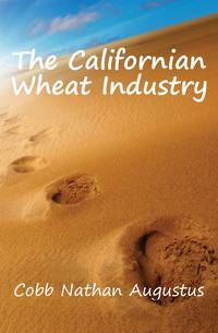 The Californian Wheat Industry