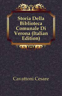 Storia Della Biblioteca Comunale Di Verona (Italian Edition)