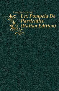 Lex Pompeia De Parricidiis (Italian Edition)