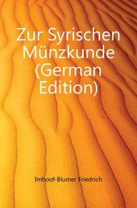 Zur Syrischen Muenzkunde (German Edition)