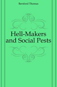 Hell-Makers and Social Pests