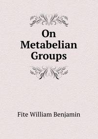 On Metabelian Groups ...