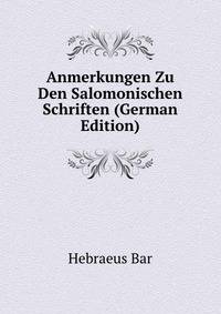 Anmerkungen Zu Den Salomonischen Schriften (German Edition)