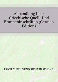Abhandlung Uber Griechische Quell- Und Brunneninschriften (German Edition)