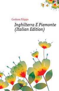 Inghilterra E Piemonte (Italian Edition)
