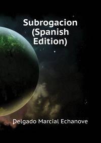 Subrogacion ... (Spanish Edition)