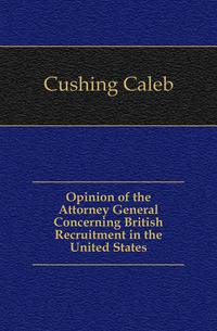 Opinion of the Attorney General Concerning British Recruitment in the United States