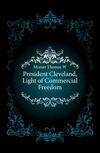 President Cleveland, Light of Commercial Freedom