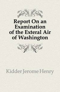 Report On an Examination of the Exteral Air of Washington