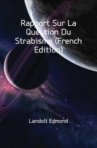 Rapport Sur La Question Du Strabisme (French Edition)