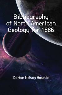 Bibliography of North American Geology for 1886
