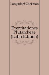 Exercitationes Plutarcheae (Latin Edition)