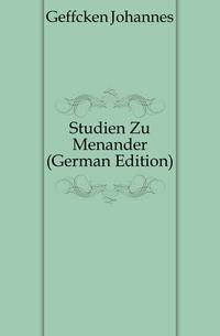 Studien Zu Menander (German Edition)