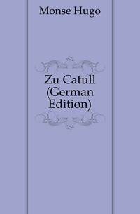 Zu Catull (German Edition)
