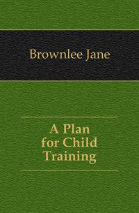 A Plan for Child Training
