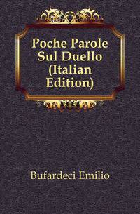 Poche Parole Sul Duello (Italian Edition)