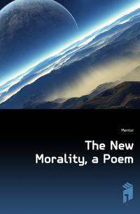 The New Morality, a Poem