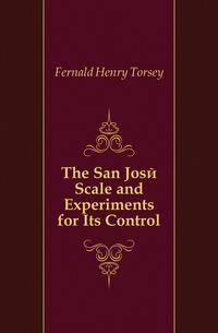 The San Jose Scale and Experiments for Its Control