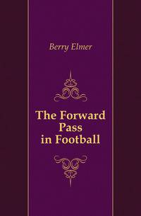 The Forward Pass in Football