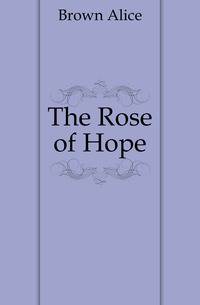 The Rose of Hope