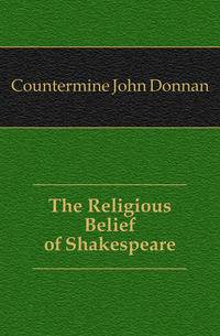 The Religious Belief of Shakespeare