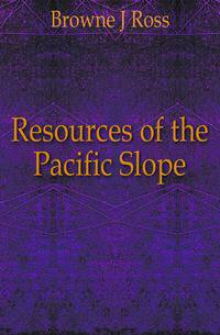 Resources of the Pacific Slope