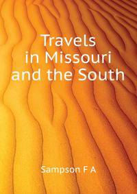 Travels in Missouri and the South ..